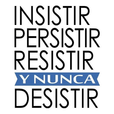 Insistir, persistir, resistir