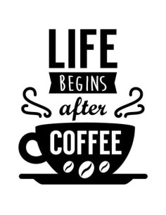 Life begins after coffee 2