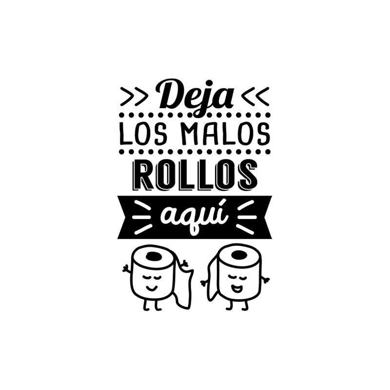 Deja los malos rollos aquí
