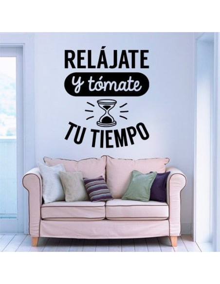 Relájate y tómate tu tiempo