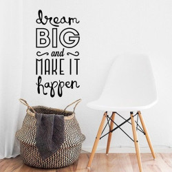 Dream big
