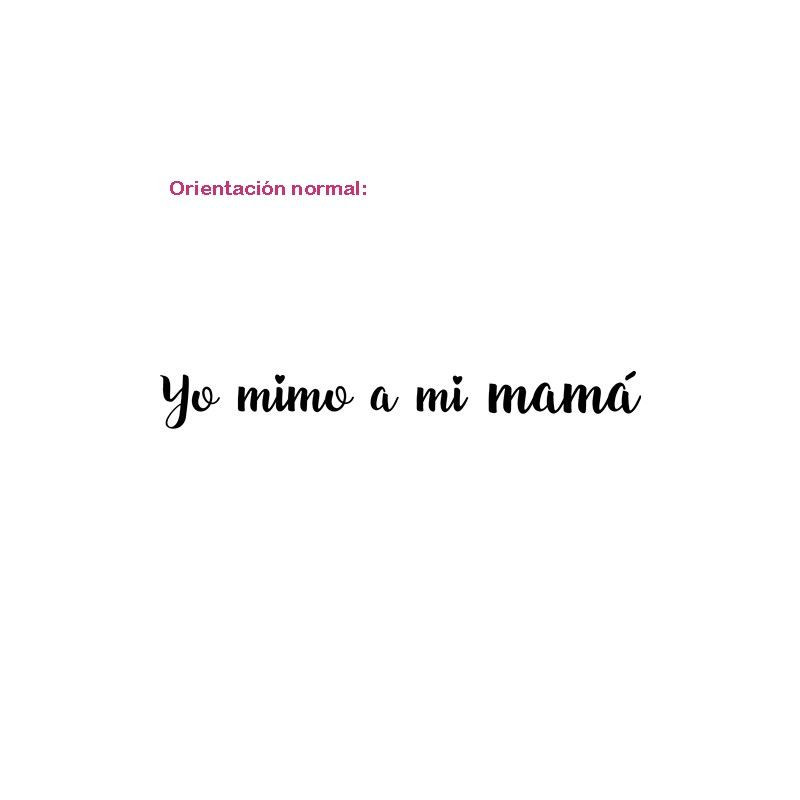 Yo mimo a mi mamá