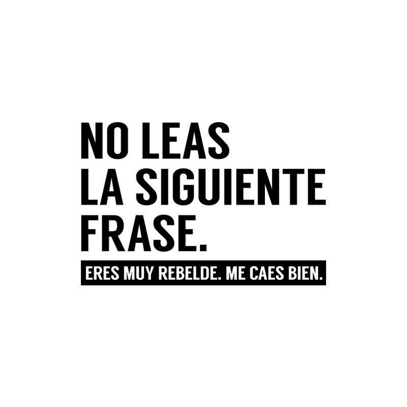 No leas la siguiente frase