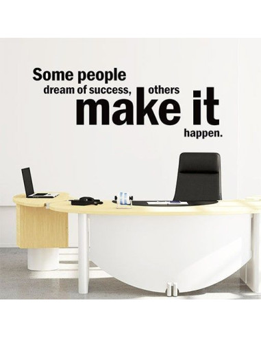 Some people dream of success