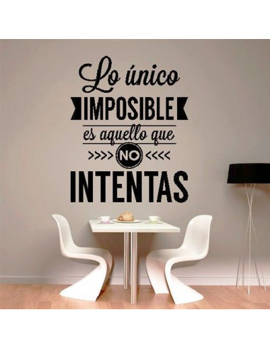 Lo único imposible es aquello que no intentas