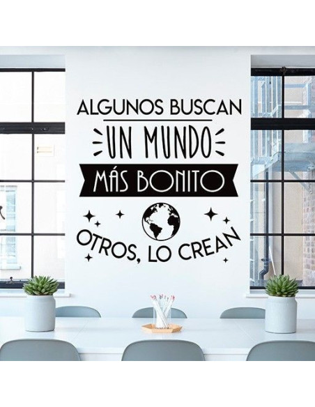 Algunos buscan un mundo más bonito