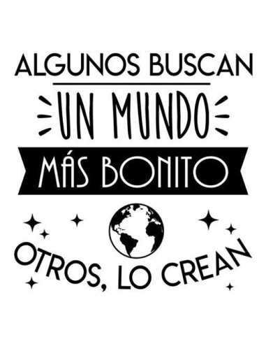 Algunos buscan un mundo más bonito