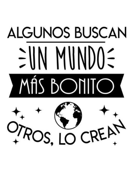 Algunos buscan un mundo más bonito