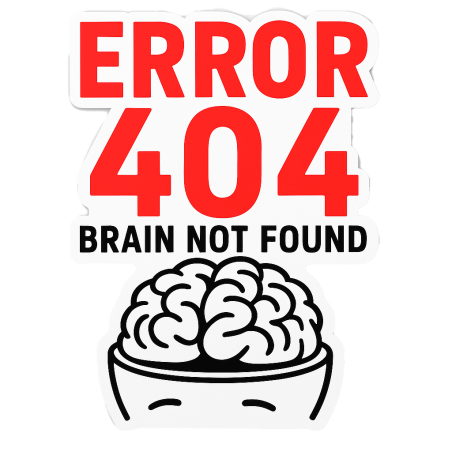 Pegatina Error 404 cerebro no encontrado | Humor geek en vinilo