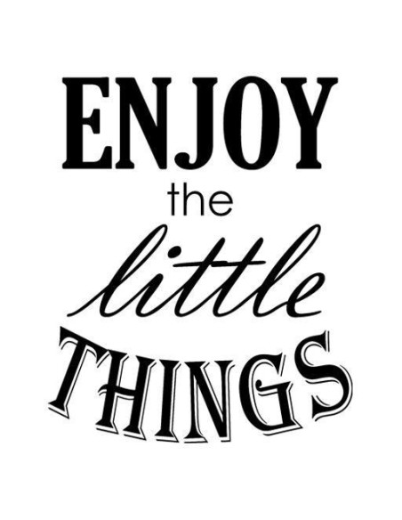 Enjoy the little things